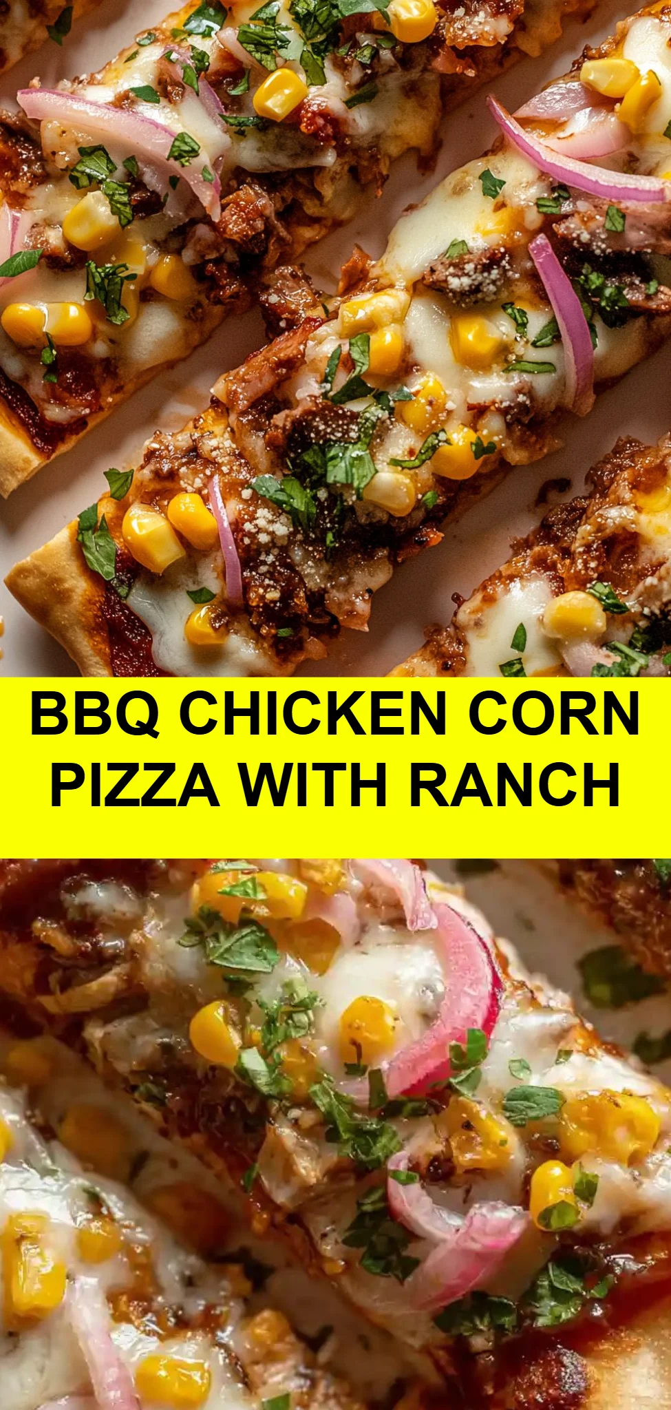 BBQ Chicken Corn Pizza with Ranch