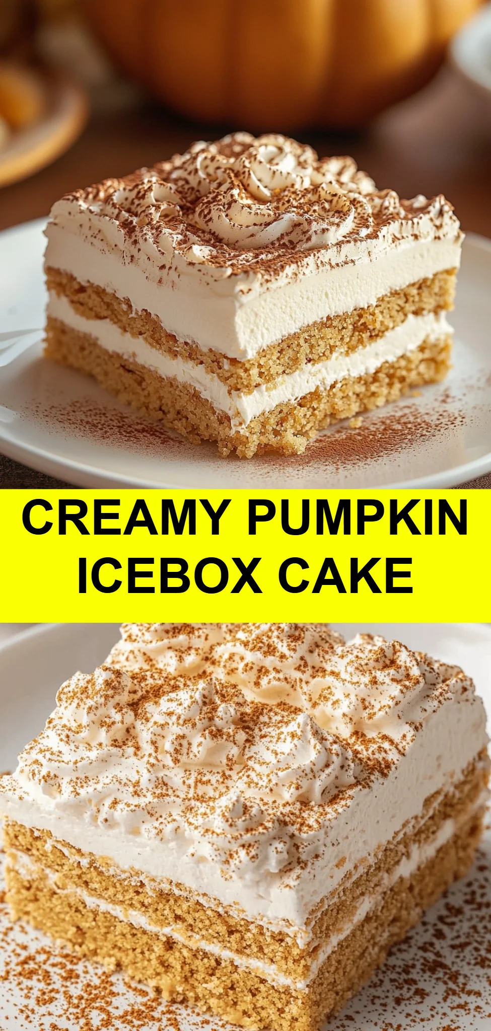 Creamy Pumpkin Icebox Cake