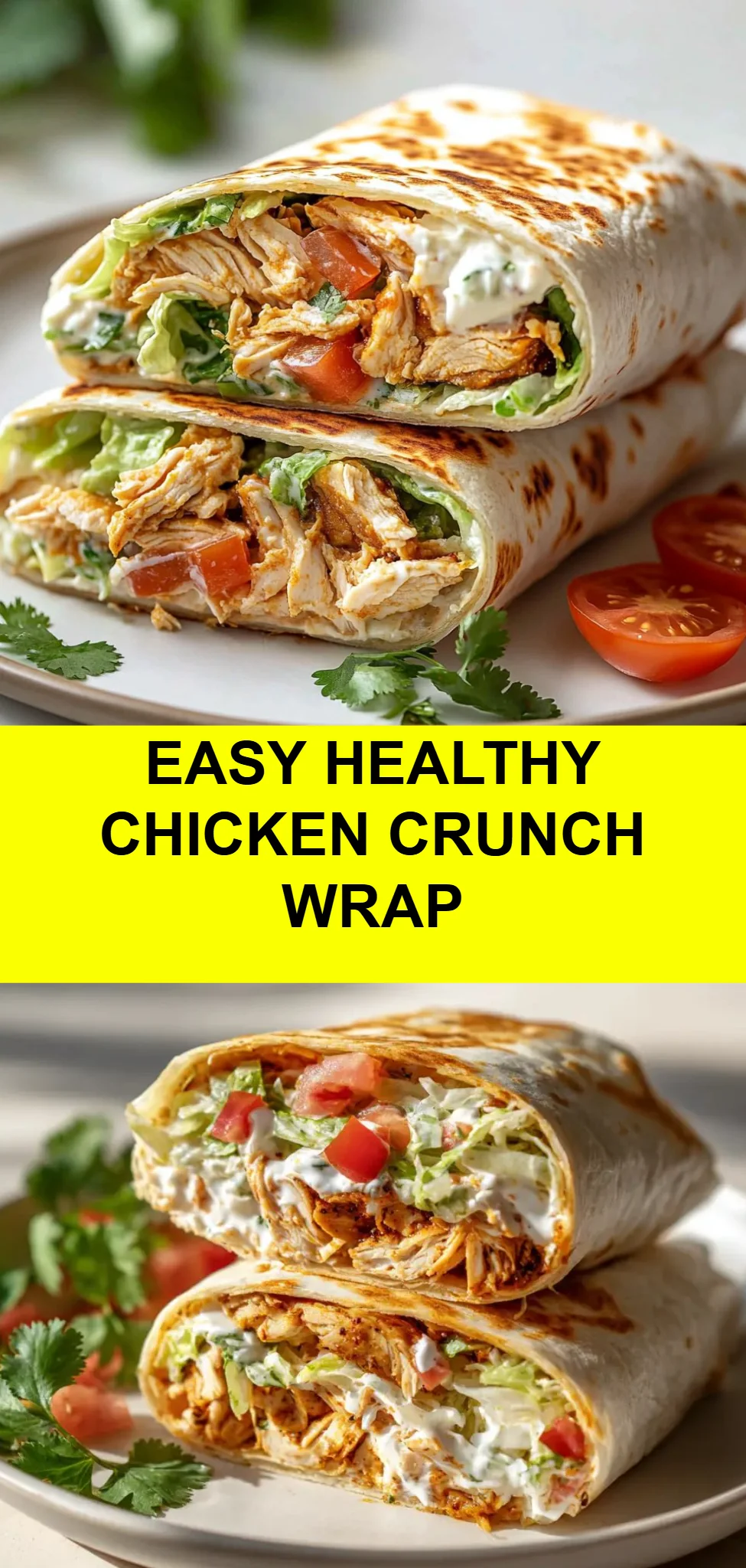 Easy Healthy Chicken Crunch Wrap