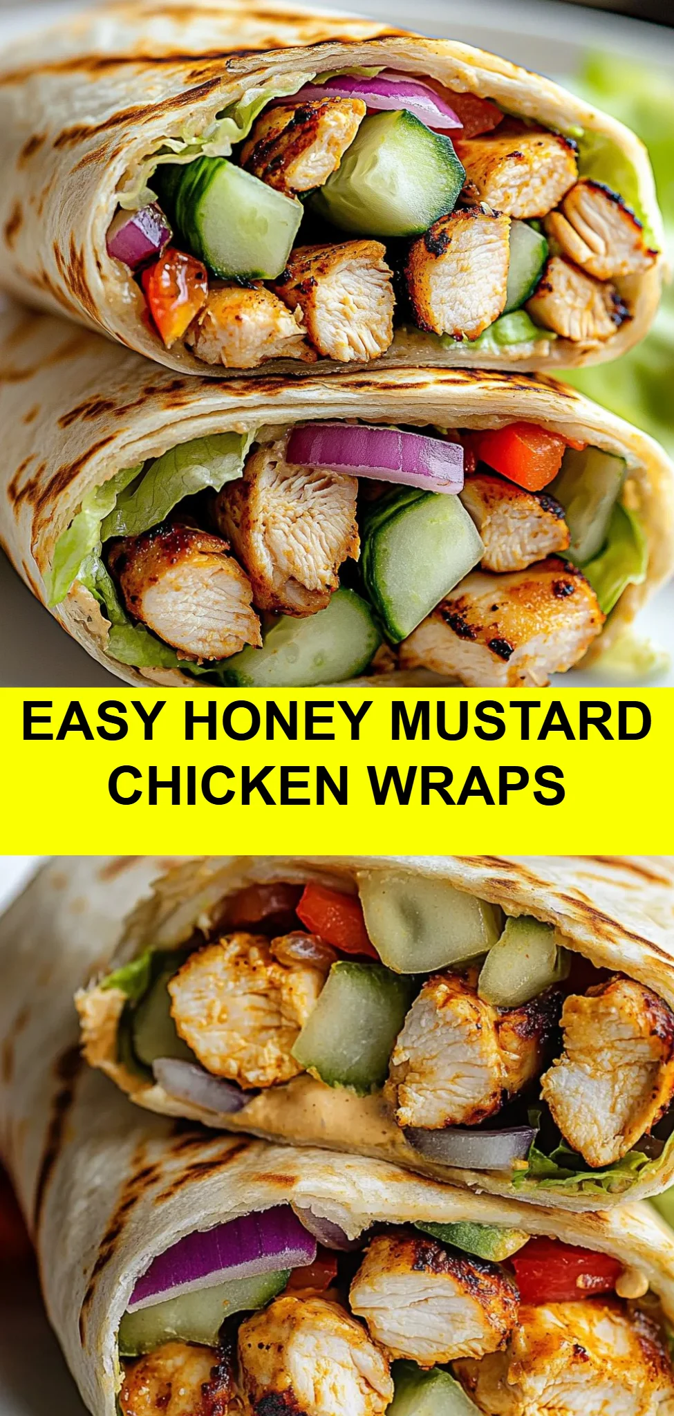 Easy Honey Mustard Chicken Wraps