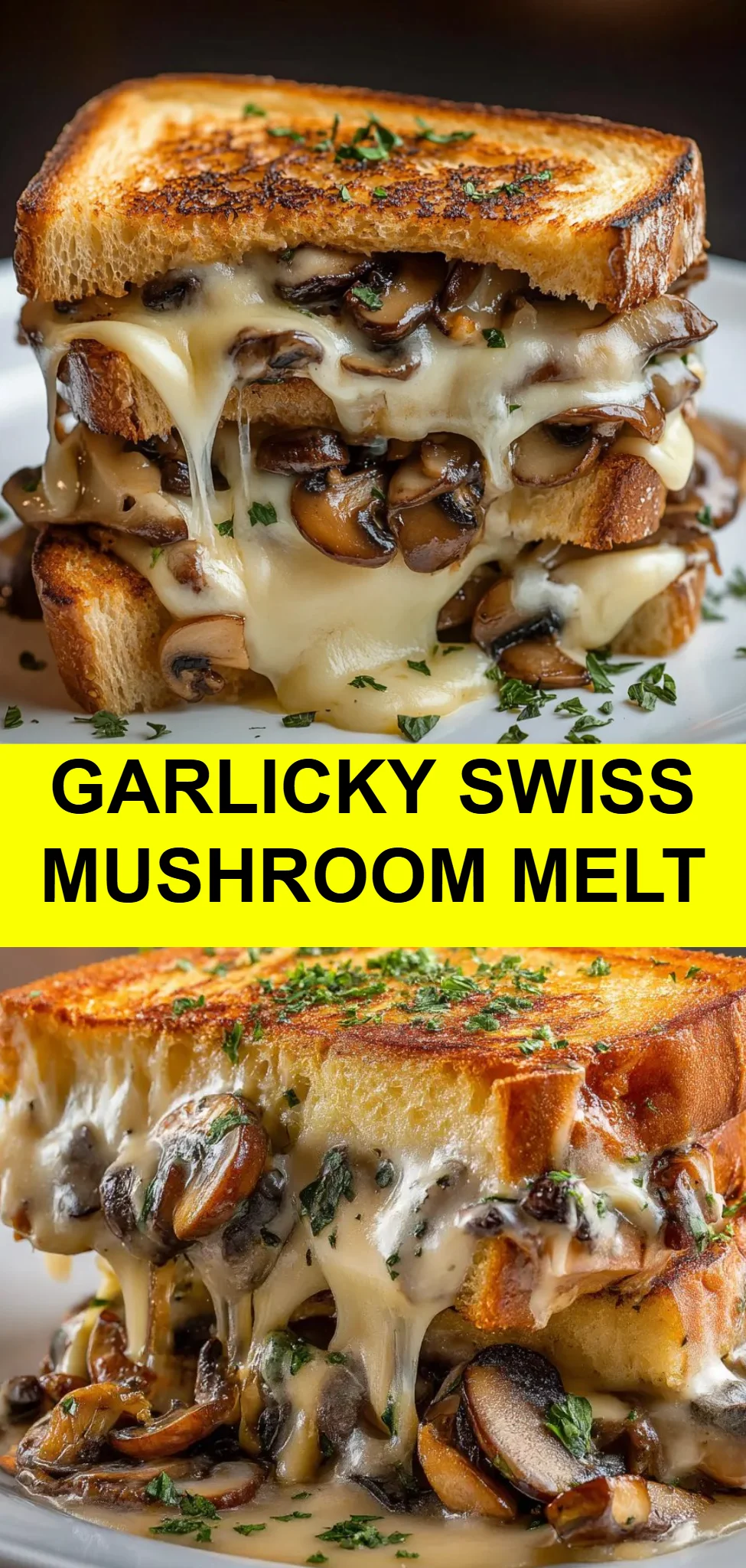 Garlicky Swiss Mushroom Melt