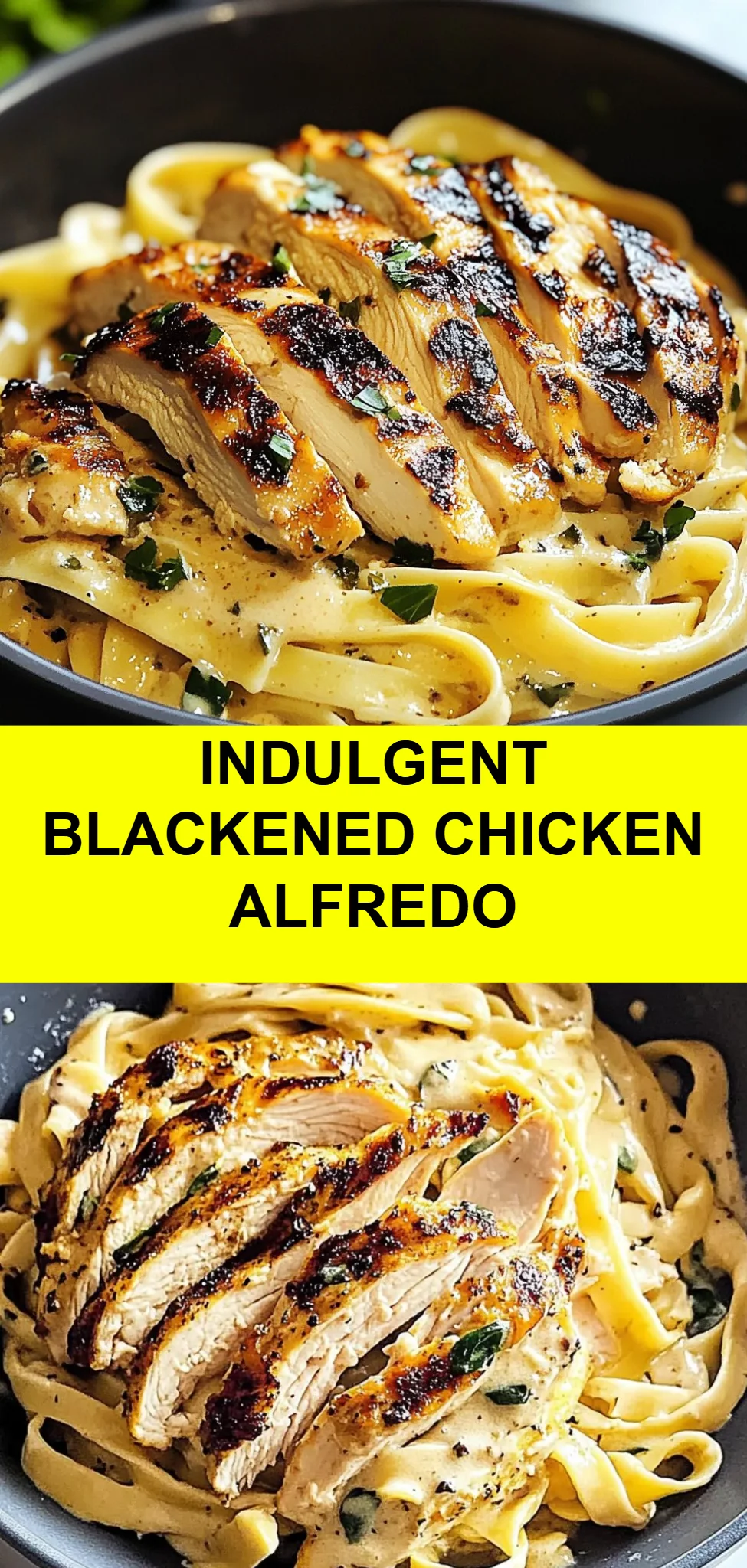 Indulgent Blackened Chicken Alfredo