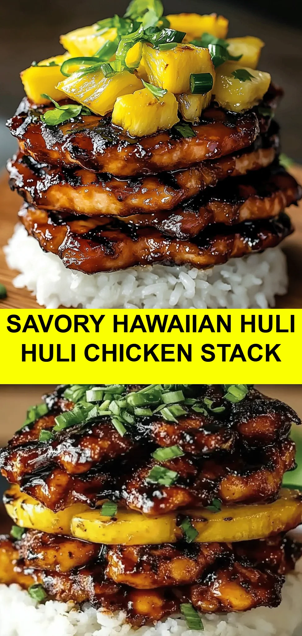 Savory Hawaiian Huli Huli Chicken Stack