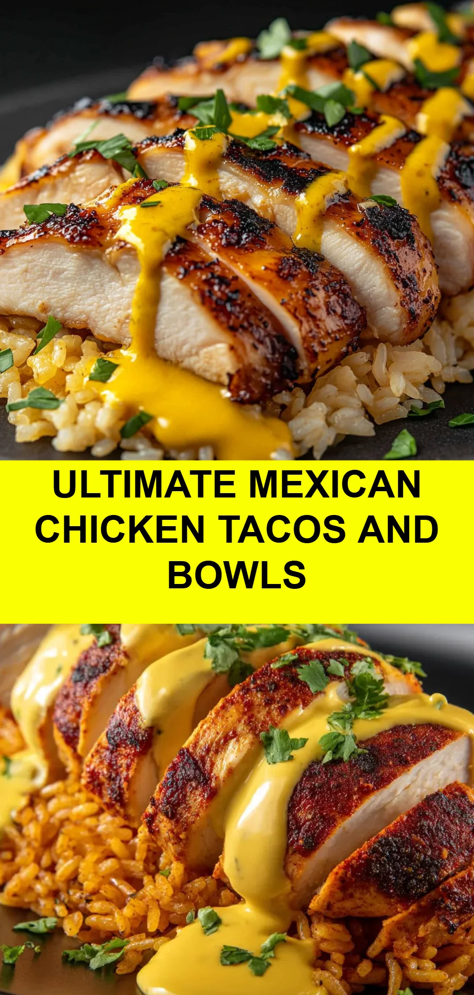 Ultimate Mexican Chicken Tacos and Bowls