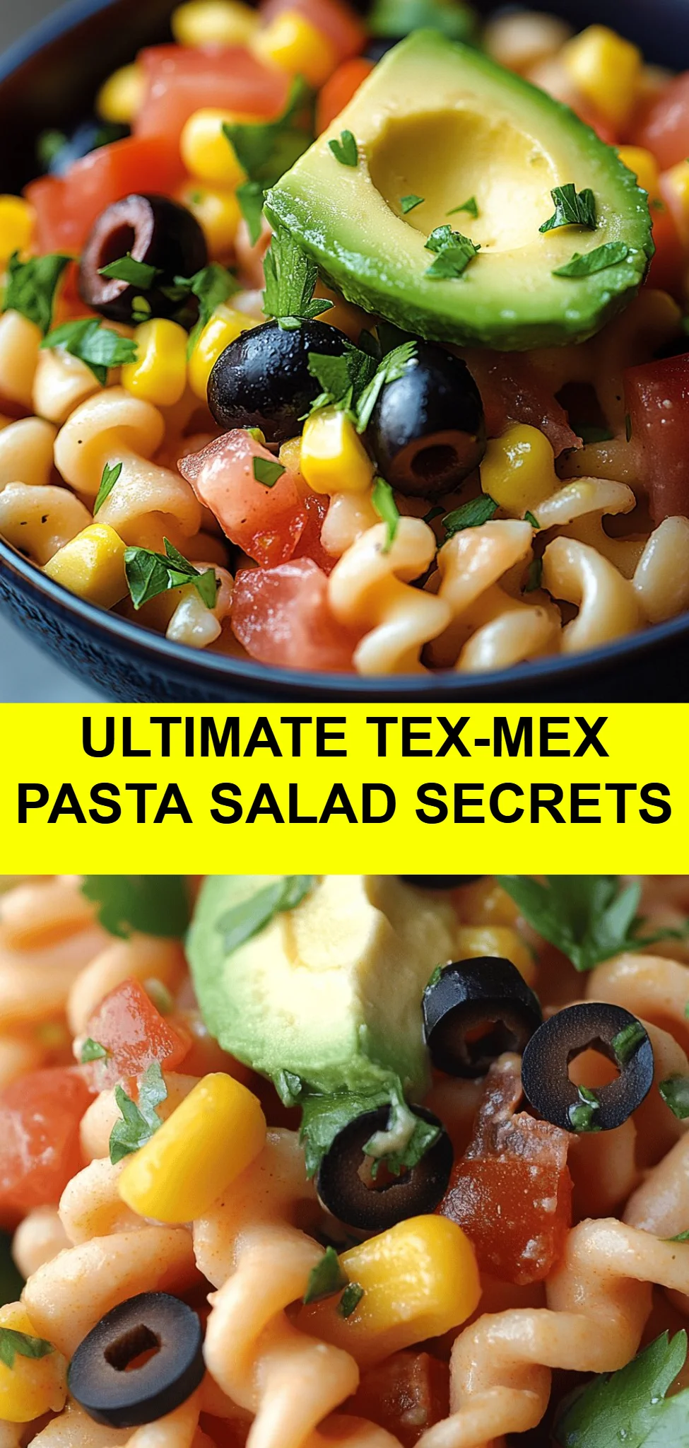 Ultimate Tex-Mex Pasta Salad Secrets